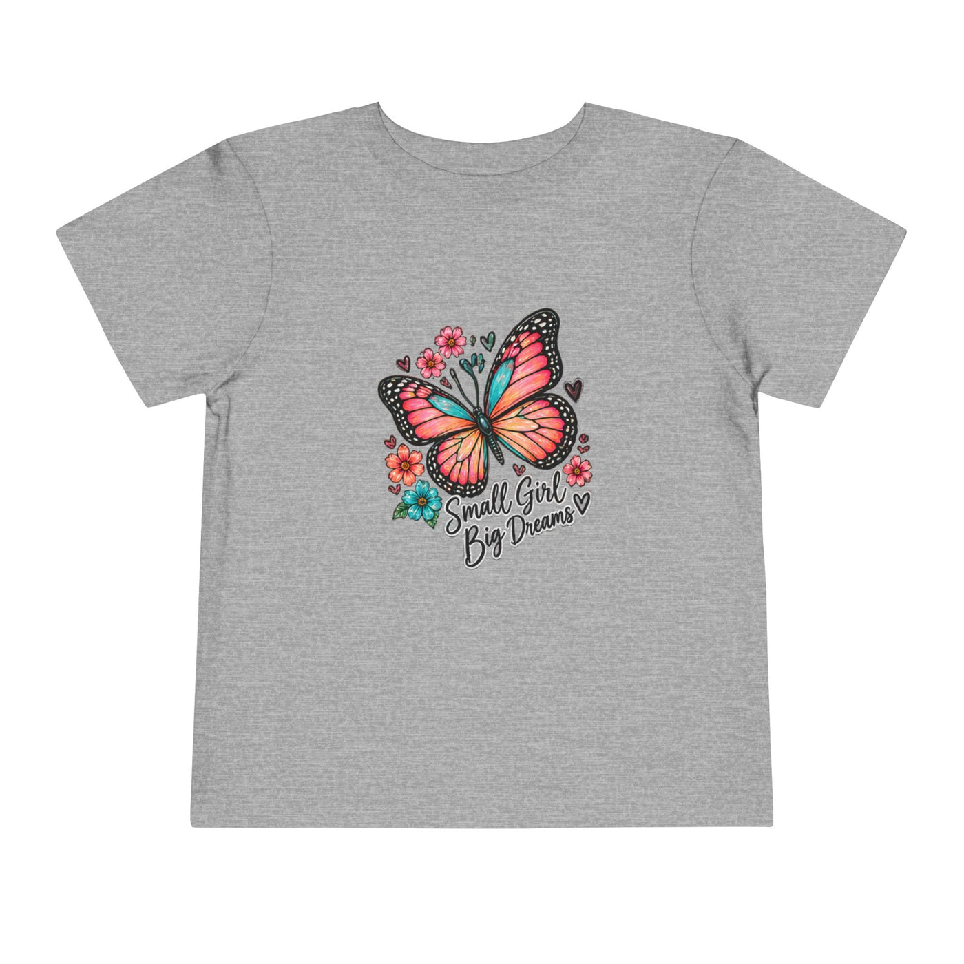 Toddler Tee — "Small Girl Big Dreams" Butterfly Floral Shirt